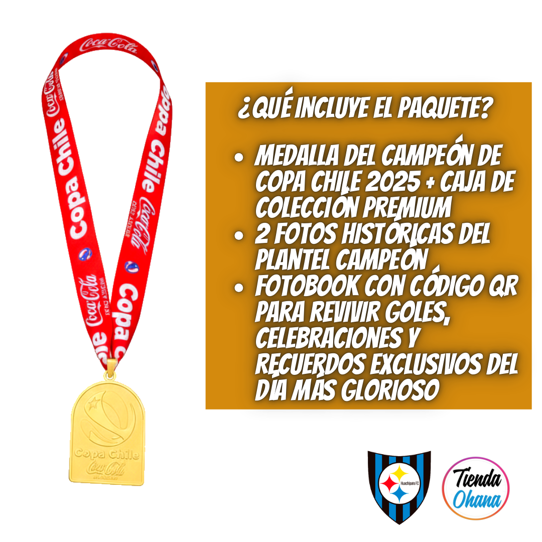 *🔥 PREVENTA OFICIAL – MEDALLA CAMPEON COPA CHILE 2025 🔥 HUACHIPATO